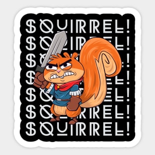 Squirrel are my spirit animal Sticker